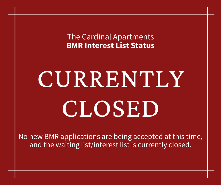 BMR Interest List at The Cardinal Apartments is currently closed.